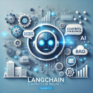 なぜ今、企業は LangChain チャットボットを導入しているのか？
