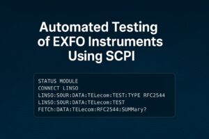 การใช้งาน SCPI กับอุปกรณ์ EXFO: คู่มือฉบับใช้งานจริง