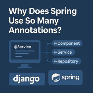 なぜSpringはアノテーションだらけ？ JavaとPython Web開発の本質的な違い