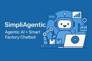 SimpliAgentic — อนาคตของโรงงานอัตโนมัติอัจฉริยะมาถึงแล้ว