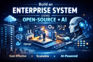 วิธีสร้างระบบ Enterprise ด้วย Open-Source + AI