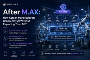 M.AX 이후: 기존 MES를 교체하지 않고 AI 공장을 구축하는 방법
