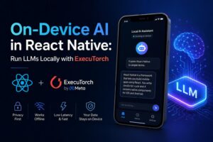 React NativeでオンデバイスAI：ExecuTorchでLLMをローカル実行する