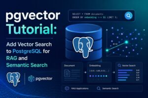pgvectorチュートリアル：PostgreSQLにベクトル検索を追加してRAGとセマンティック検索を実現する