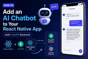 如何在 React Native 应用中添加 AI 聊天机器人（附 FastAPI 后端）