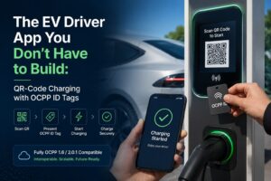The EV Driver App You Don’t Have to Build: QR-Code Charging with OCPP ID Tags