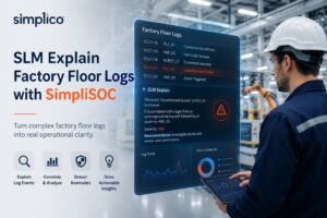 教本地大模型”读懂”你的工厂车间:用 simpliSOC 解释安全告警与设备日志